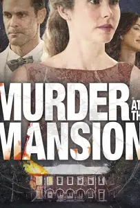 Murder at the Mansion (ТВ) (фильм 2018)