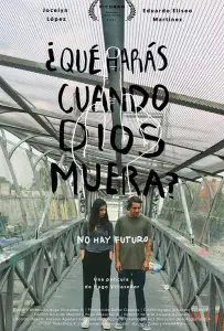 Что ты будешь делать, если бог умрёт? (фильм 2021)